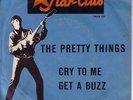 Pretty Things - Cry to me/et a Buzz    Starclub