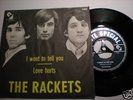 the Rackets / I want to tell you /Love hurts swiss beat