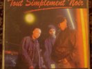 TOUT SIMPLEMENT NOIR 2LPs dans Paris nocturne RARE 1996