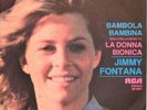 Sigla TV : LA DONNA BIONICA. Canta JIMMY FONTANA. 1981.
