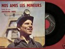 DISQUE + LIVRET-JACQUES BREL-NOS AMIS LES MINEURS-