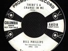 ROCKABILLY 45 BILL PHILLIPS THERE'S A CHANGE IN ME HEAR