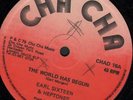 THE WORLD AS  BEGUN. earl sixteen & heptones CHA CHA 12