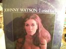 JOHNNY WATSON (I CRIED FOR YOU) CADET #4056 STEREO M-?