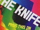 The Knife - Pass This On 7 Inch Vinyl RaaaaR