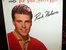 RICKY NELSON - FOR YOUR SWEET LOVE LP '63 SEALED RICK