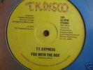 T T EXPRESS fox with the box MIAMI DISCO MODERN SOUL 12