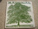 MADRIGAL-'Beneath The Greenwood Tree' GENUINELY RARE LP
