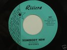 1965 Garage 45 RIVIERAS Somebody New M-  LISTEN