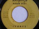 IVORYS PLEASE STAY RARE NORTHERN SOUL HEAR IT