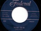 FEDERAL blues rocker 45  JIMMY NOLEN - The Way You Do