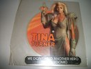 TINA TURNER WE DON'T NEED ANOTHER HERO 7