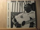 Robert Pete Williams Those Prison Blues RARE Folk Lyric