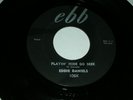 EDDIE DANIELS PLAYIN HIDE GO SEEK/WHOA EBB 108    45