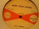 ERIC MORRIS(DROP YOUR SWORD-ORIG 7 ISLAND)REGGAE/SKA