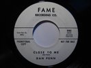 Northern Soul 45 DAN PENN Close to Me FAME DJ HEAR