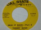 TOMMY BUSH   Skin It Back   CAL STATE   RARE FUNK 45