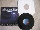 IRA WATSON - SHINING STAR - LP VERY RARE L K