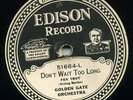 Edison 51664 CALIFORNIA RAMBLERS E+ 1925 Don't Wait