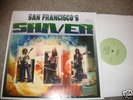 SAN FANCISCO'S SHIVER,HEAVY GARAGE PSYCH MONSTER