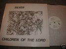 SILVER,CHILDREN OF THE LORD,HEAVY PSYCH PROG ROCK