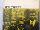WE THREE-NEW JAZZ,DEEP GROOVE,ROY HAYNES,PAUL CHAMBERS