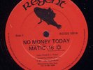 Matic 16 No Money Today UK orig 12 Listen