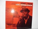 LOU DONALDSON GRAVY TRAIN BLUE NOTE NY LABELS