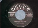 45--JERRY KENNEDY--TEENAGE LOVE IS MISERY--Decca 30577