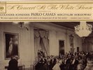 CASALS AT THE WHITE HOUSE. COLUMBIA.KL5726.SCARCE.VG++