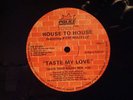 HOUSE TO HOUSE Taste my Love On POLICE 12