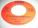 BLISS - IF YOU NEED SOMEBODY - ENJOY(45 RPM)