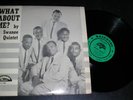 SWANEE QUINTET WHAT ABOUT ME NASHBORO LP 7000