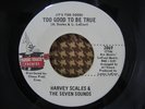 HARVEY SCALES Too Good To Be True RARE NORTHERN SOUL 45
