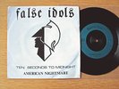 FALSE IDOLS Ten Seconds To Midnight RARE UK MOD 7