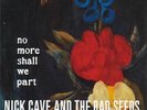Nick Cave -  No More Shall We Part   2xLP Mint Unplayed