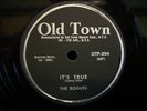 78RPM- ROGUES - OLD TOWN #304 - IT'S TRUE