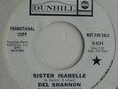 DEL SHANNON Sister Isabelle DJ Promo 45 D-4224 1970