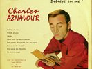 CHARLES AZNAVOUR Believe in me  RARE 25cm