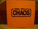 THIRD WORLD CHAOS-  7