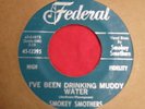SMOKEY SMOTHERS 45 I've Been Drinking Muddy Water