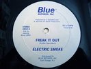 * ELECTRIC SMOKE Freak It Out RARE BOOGIE FUNK 12