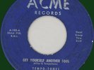 TEMPO-TONES Get Yourself Another Fool 45rpm Acme 1957