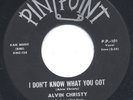 LISTEN-Funk 45- Alvin Christy-I Don't Know What You Got