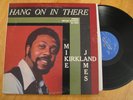 MIKE JAMES KIRKLAND - Hang On In There -- RARE LP --