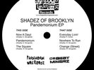 SHADEZ OF BROOKLYN/PANDEMONIUM EP DA BEATMINERZ RANDOM