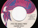 Funk 45 FREDDIE SCOTT You Got What I Need on Shout