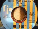 MEL BRITT / SHE'LL COME RUNNING BACK /  NORTHERN / FIP