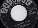 PANDAMONIUM 45 NO PRESENT FOR ME BEAT GARAGE LISTEN