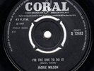 ? JACKIE WILSON - I'M THE ONE TO DO IT - CORAL ?